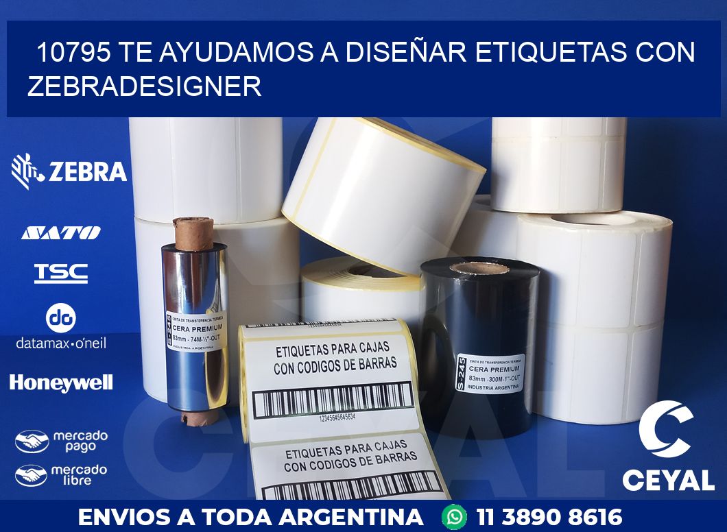 10795 TE AYUDAMOS A DISEÑAR ETIQUETAS CON ZEBRADESIGNER