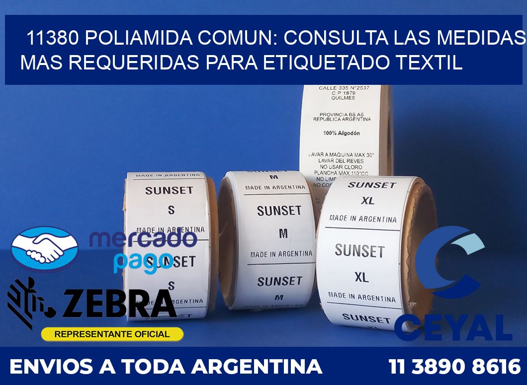 11380 POLIAMIDA COMUN: CONSULTA LAS MEDIDAS MAS REQUERIDAS PARA ETIQUETADO TEXTIL