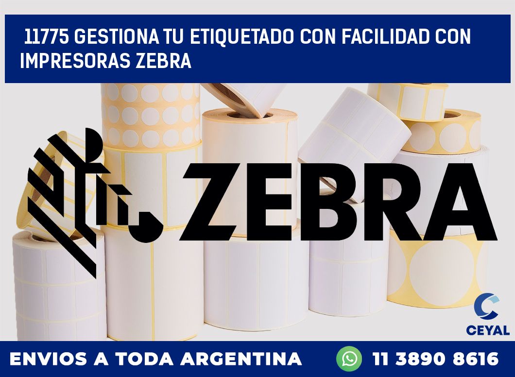 11775 GESTIONA TU ETIQUETADO CON FACILIDAD CON IMPRESORAS ZEBRA