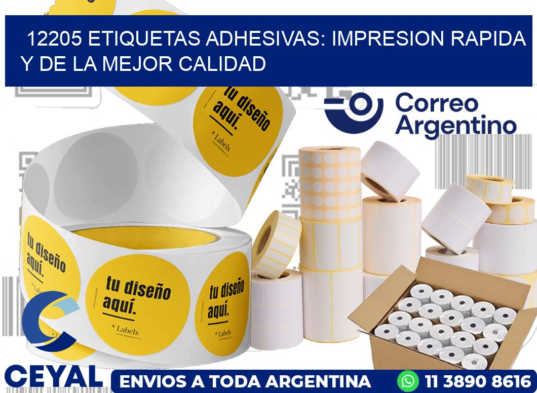 12205 ETIQUETAS ADHESIVAS: IMPRESION RAPIDA Y DE LA MEJOR CALIDAD