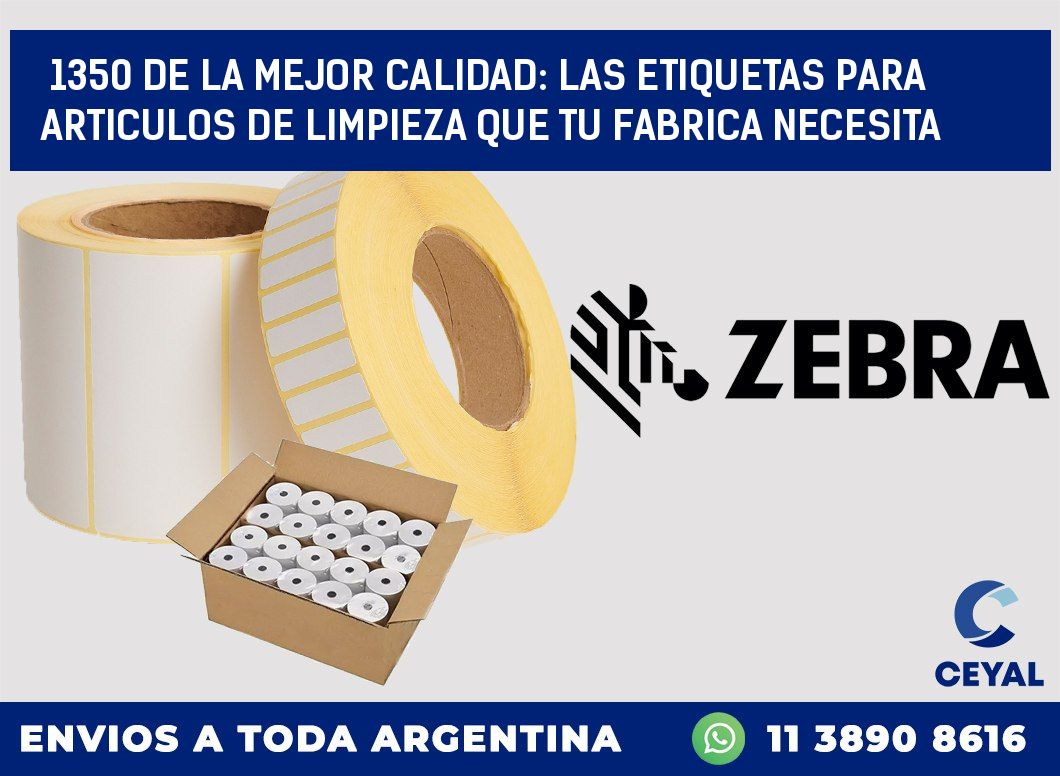 1350 DE LA MEJOR CALIDAD: LAS ETIQUETAS PARA ARTICULOS DE LIMPIEZA QUE TU FABRICA NECESITA