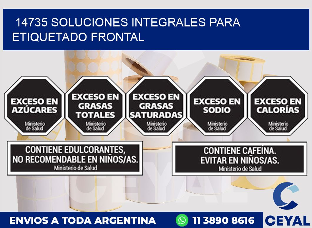 14735 SOLUCIONES INTEGRALES PARA ETIQUETADO FRONTAL