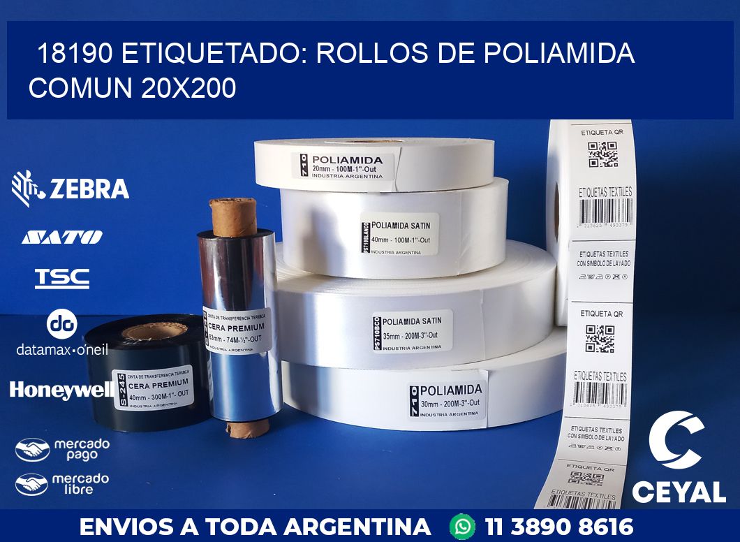 18190 ETIQUETADO: ROLLOS DE POLIAMIDA COMUN 20X200