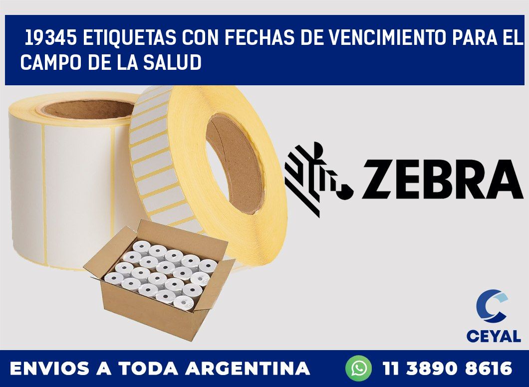 19345 ETIQUETAS CON FECHAS DE VENCIMIENTO PARA EL CAMPO DE LA SALUD