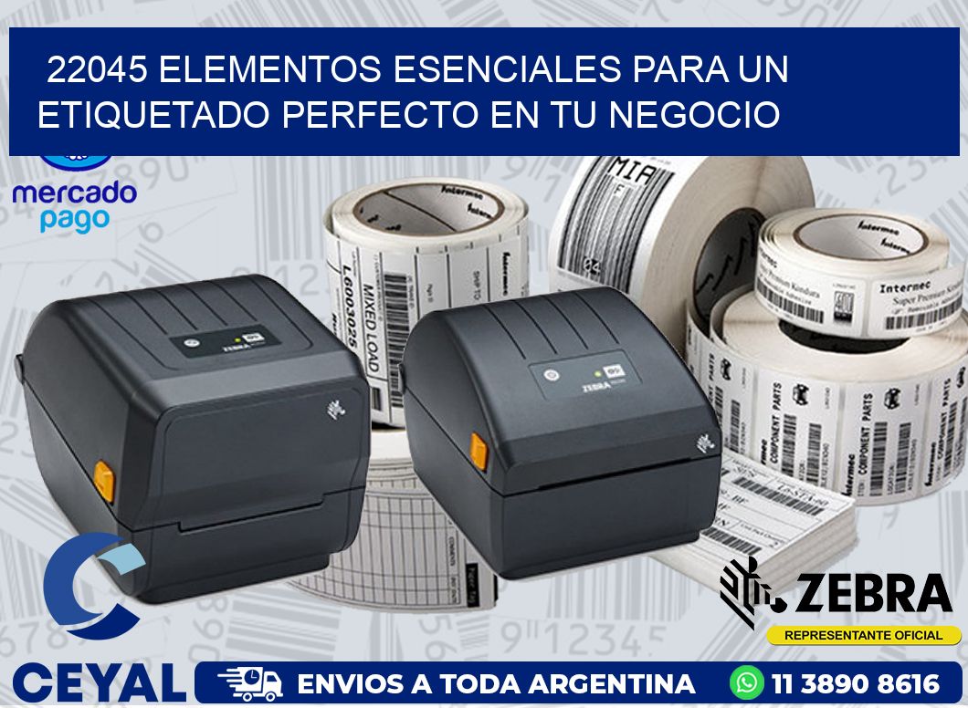 22045 ELEMENTOS ESENCIALES PARA UN ETIQUETADO PERFECTO EN TU NEGOCIO