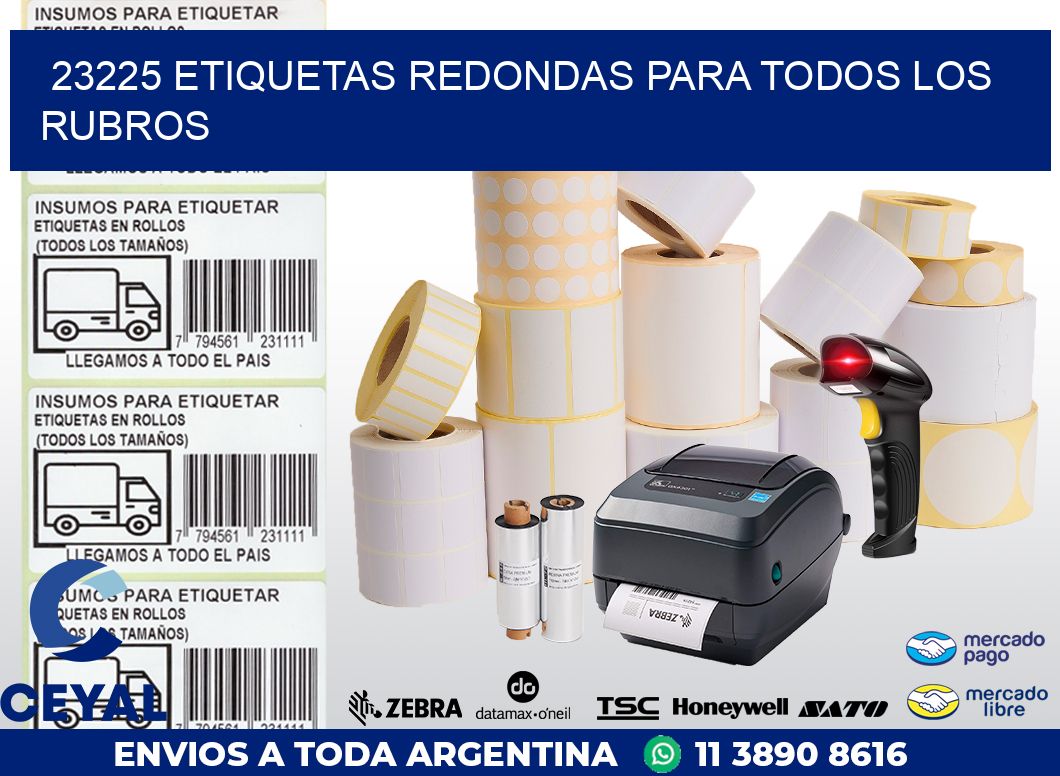 23225 ETIQUETAS REDONDAS PARA TODOS LOS RUBROS