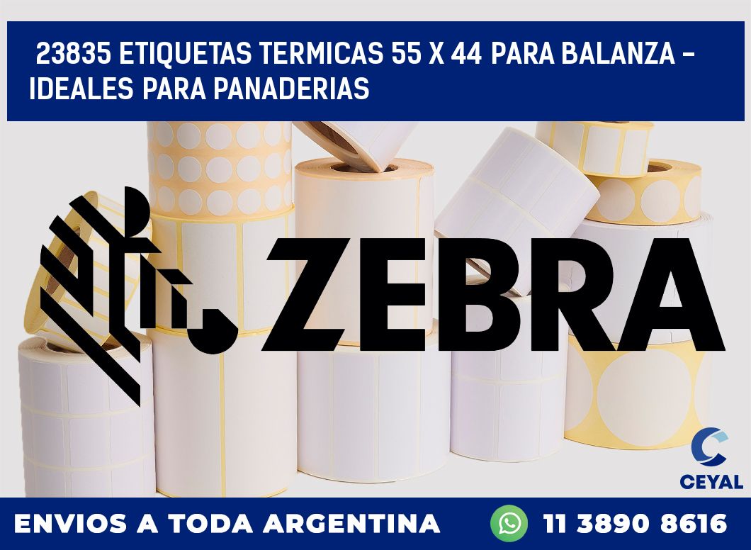23835 ETIQUETAS TERMICAS 55 X 44 PARA BALANZA - IDEALES PARA PANADERIAS
