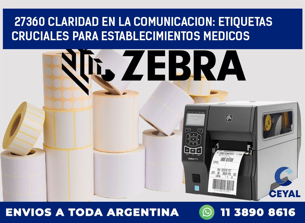 27360 CLARIDAD EN LA COMUNICACION: ETIQUETAS CRUCIALES PARA ESTABLECIMIENTOS MEDICOS