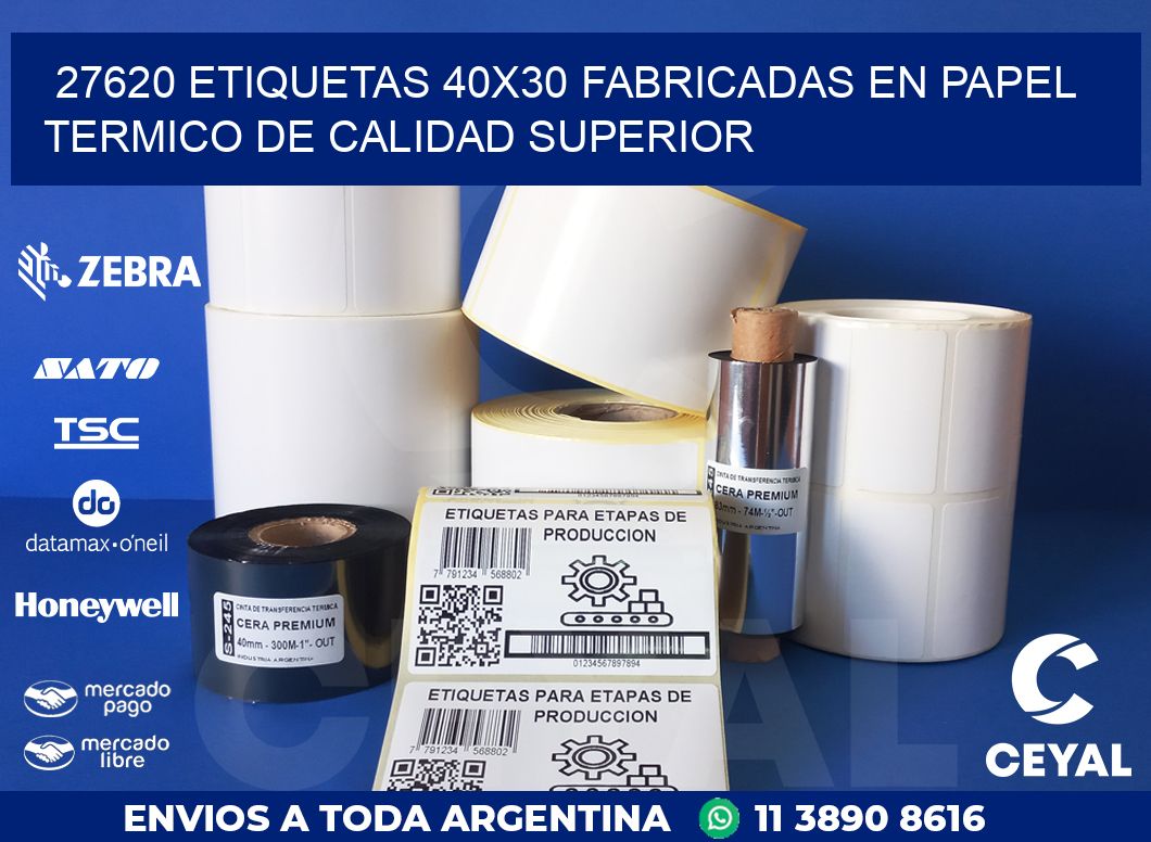 27620 ETIQUETAS 40X30 FABRICADAS EN PAPEL TERMICO DE CALIDAD SUPERIOR