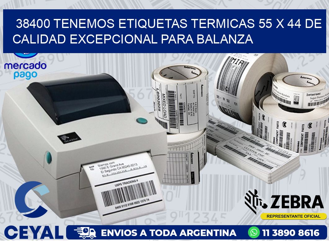 38400 TENEMOS ETIQUETAS TERMICAS 55 X 44 DE CALIDAD EXCEPCIONAL PARA BALANZA