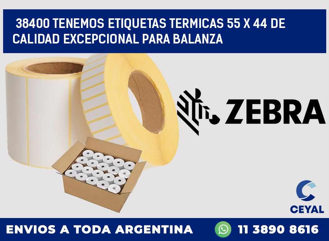 38400 TENEMOS ETIQUETAS TERMICAS 55 X 44 DE CALIDAD EXCEPCIONAL PARA BALANZA