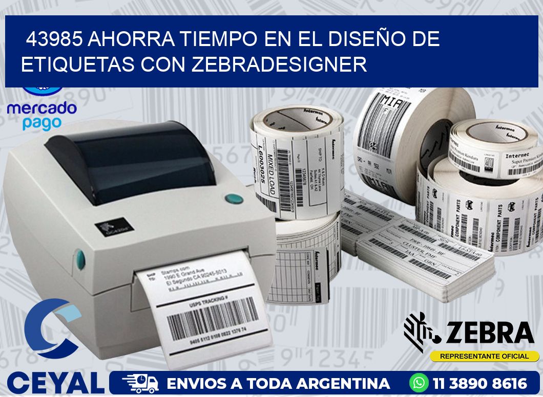 43985 AHORRA TIEMPO EN EL DISEÑO DE ETIQUETAS CON ZEBRADESIGNER
