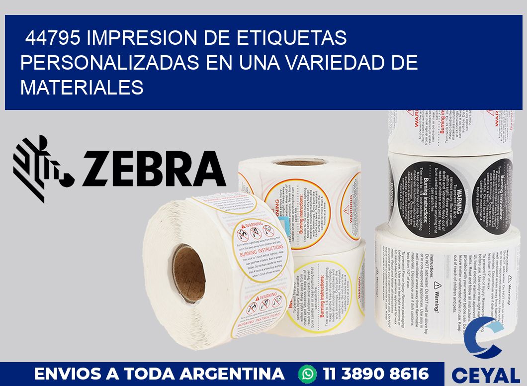 44795 IMPRESION DE ETIQUETAS PERSONALIZADAS EN UNA VARIEDAD DE MATERIALES
