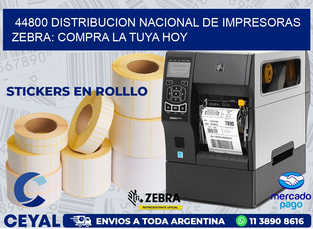 44800 DISTRIBUCION NACIONAL DE IMPRESORAS ZEBRA: COMPRA LA TUYA HOY