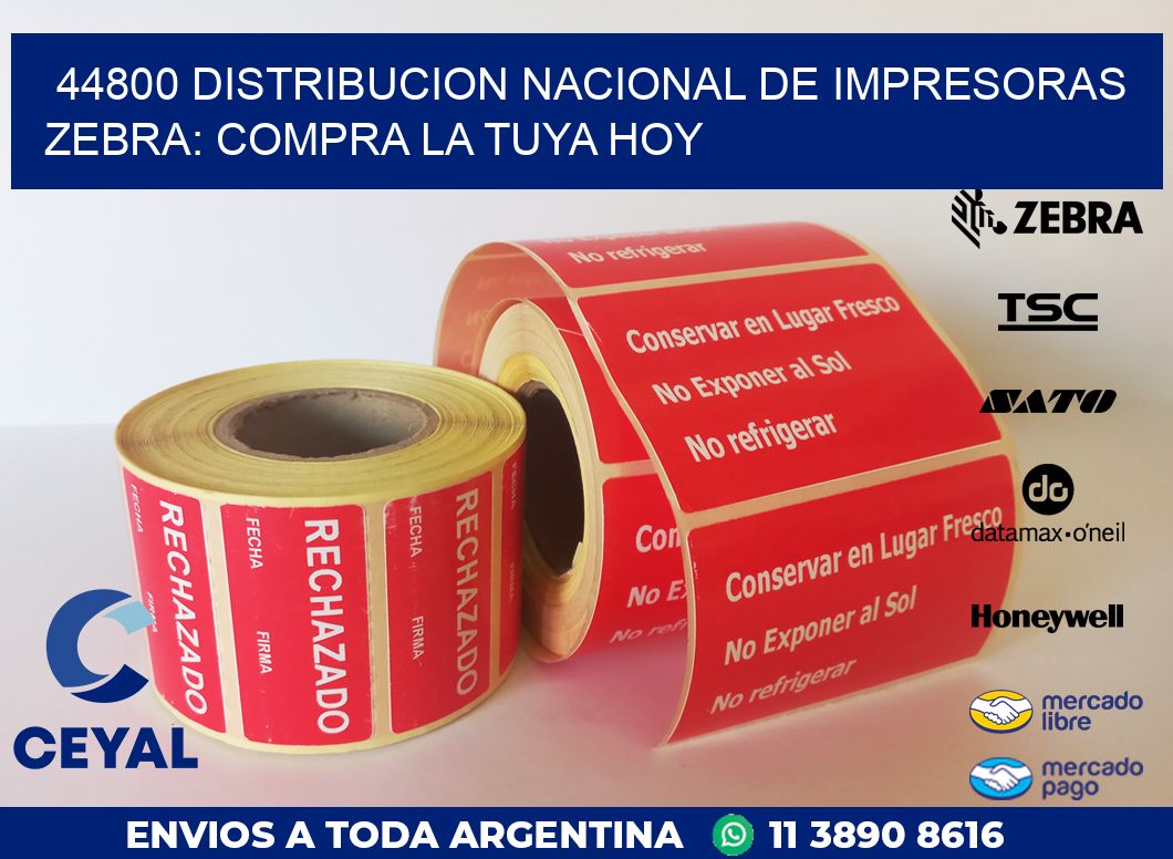 44800 DISTRIBUCION NACIONAL DE IMPRESORAS ZEBRA: COMPRA LA TUYA HOY