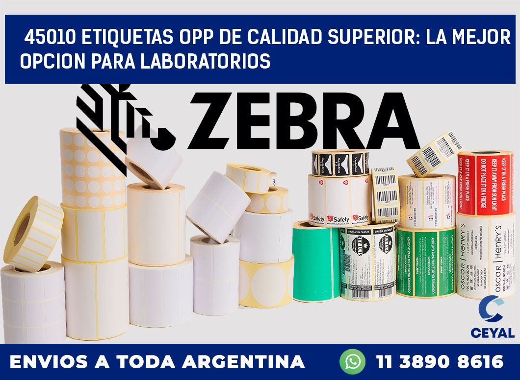 45010 ETIQUETAS OPP DE CALIDAD SUPERIOR: LA MEJOR OPCION PARA LABORATORIOS