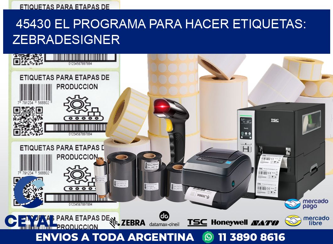 45430 EL PROGRAMA PARA HACER ETIQUETAS: ZEBRADESIGNER