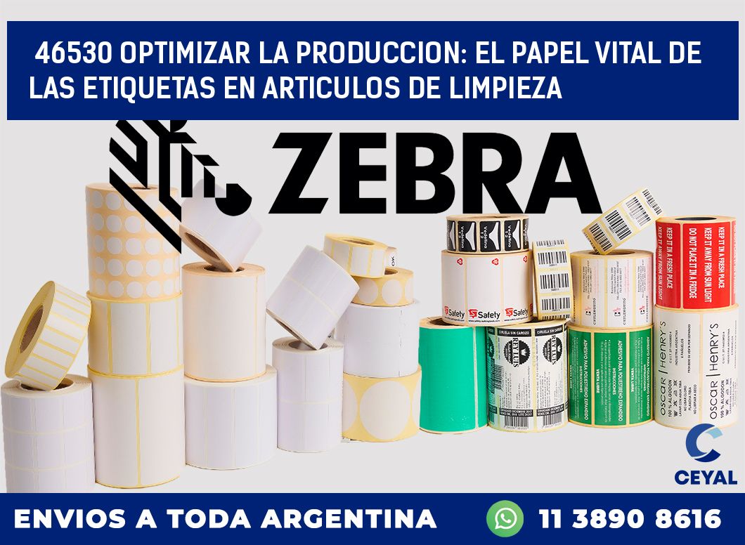 46530 OPTIMIZAR LA PRODUCCION: EL PAPEL VITAL DE LAS ETIQUETAS EN ARTICULOS DE LIMPIEZA