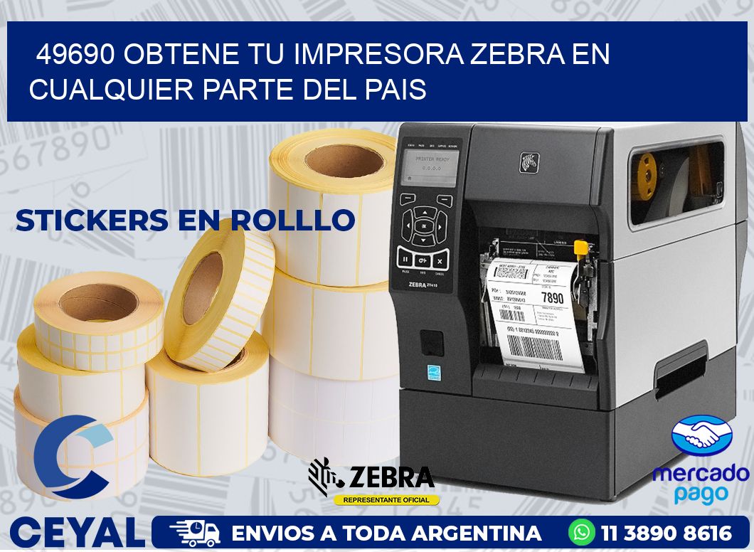 49690 OBTENE TU IMPRESORA ZEBRA EN CUALQUIER PARTE DEL PAIS