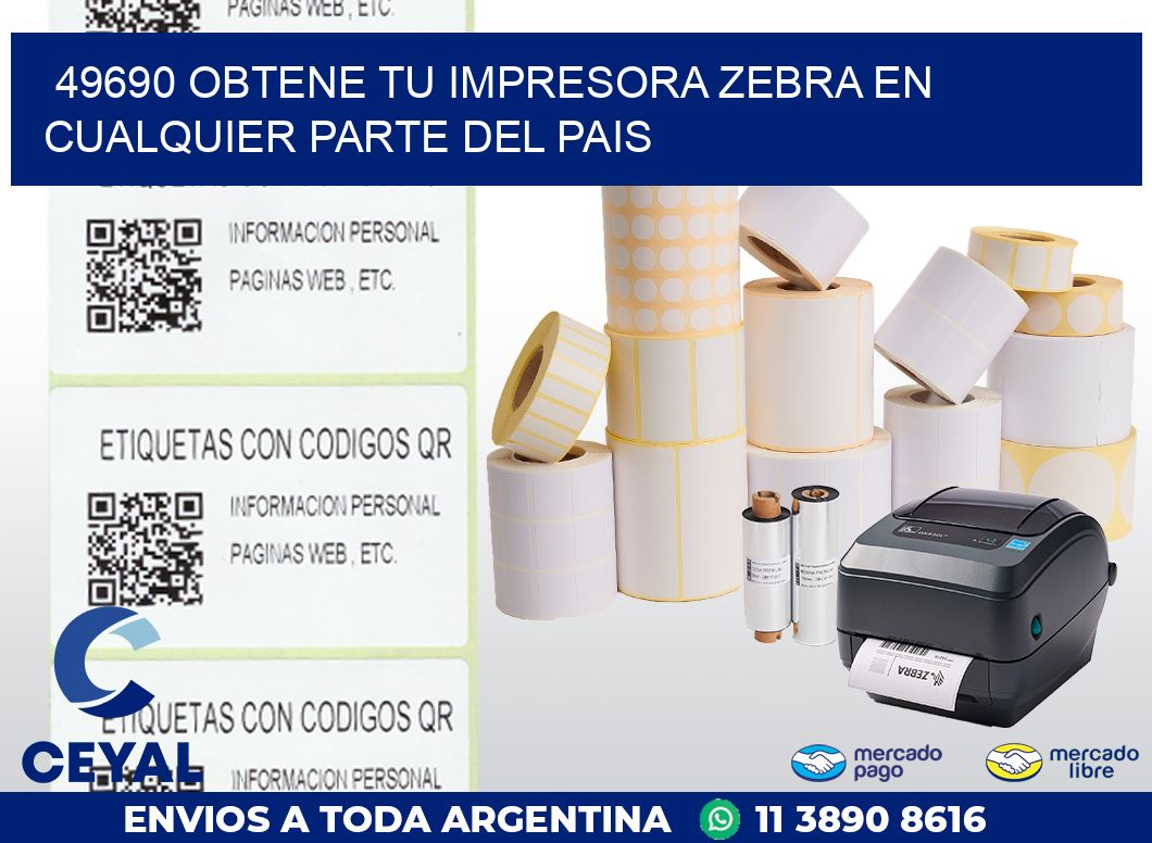 49690 OBTENE TU IMPRESORA ZEBRA EN CUALQUIER PARTE DEL PAIS