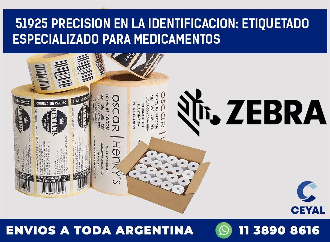 51925 PRECISION EN LA IDENTIFICACION: ETIQUETADO ESPECIALIZADO PARA MEDICAMENTOS