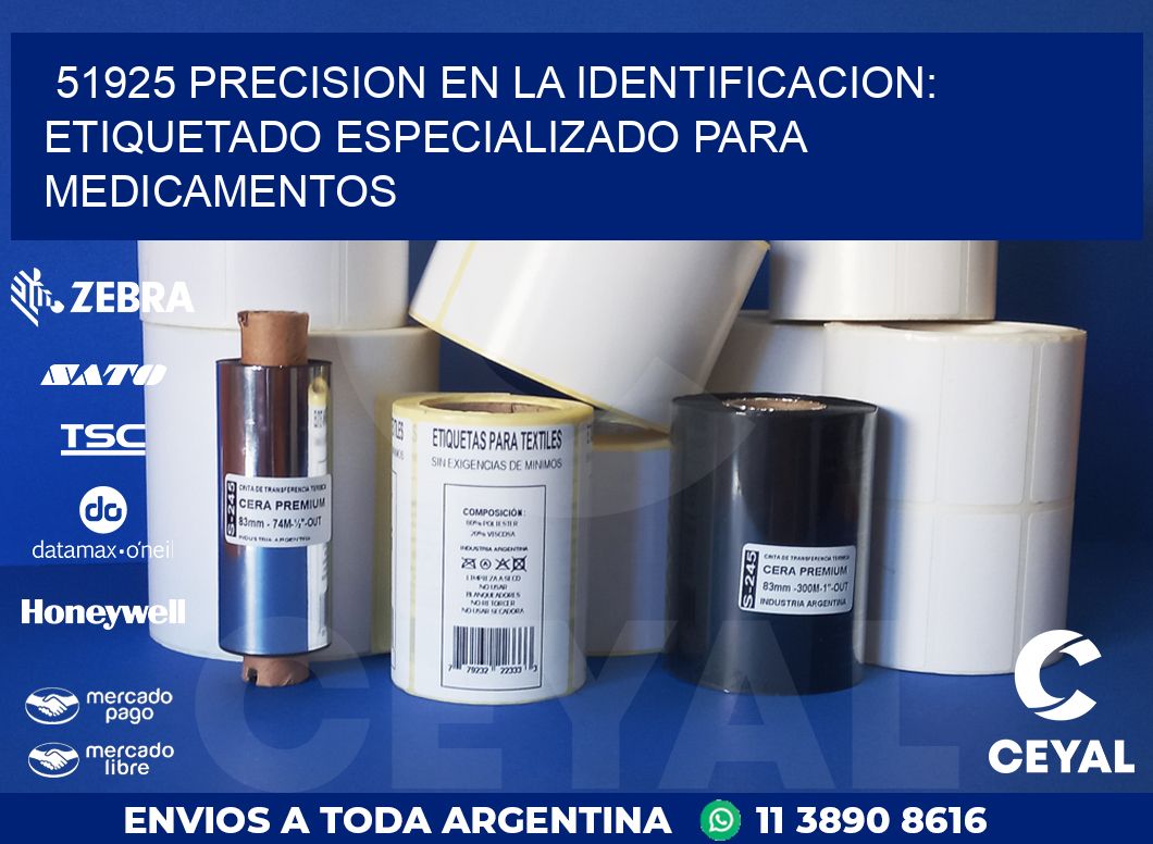 51925 PRECISION EN LA IDENTIFICACION: ETIQUETADO ESPECIALIZADO PARA MEDICAMENTOS