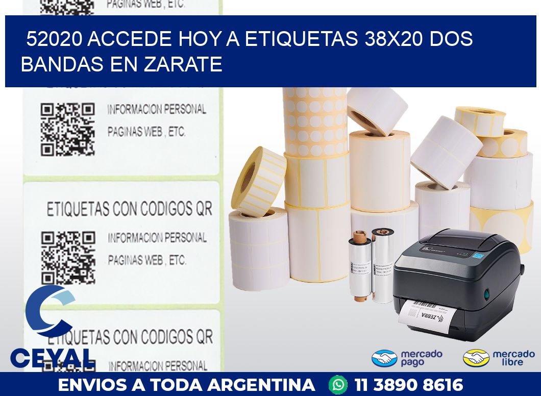 52020 ACCEDE HOY A ETIQUETAS 38X20 DOS BANDAS EN ZARATE