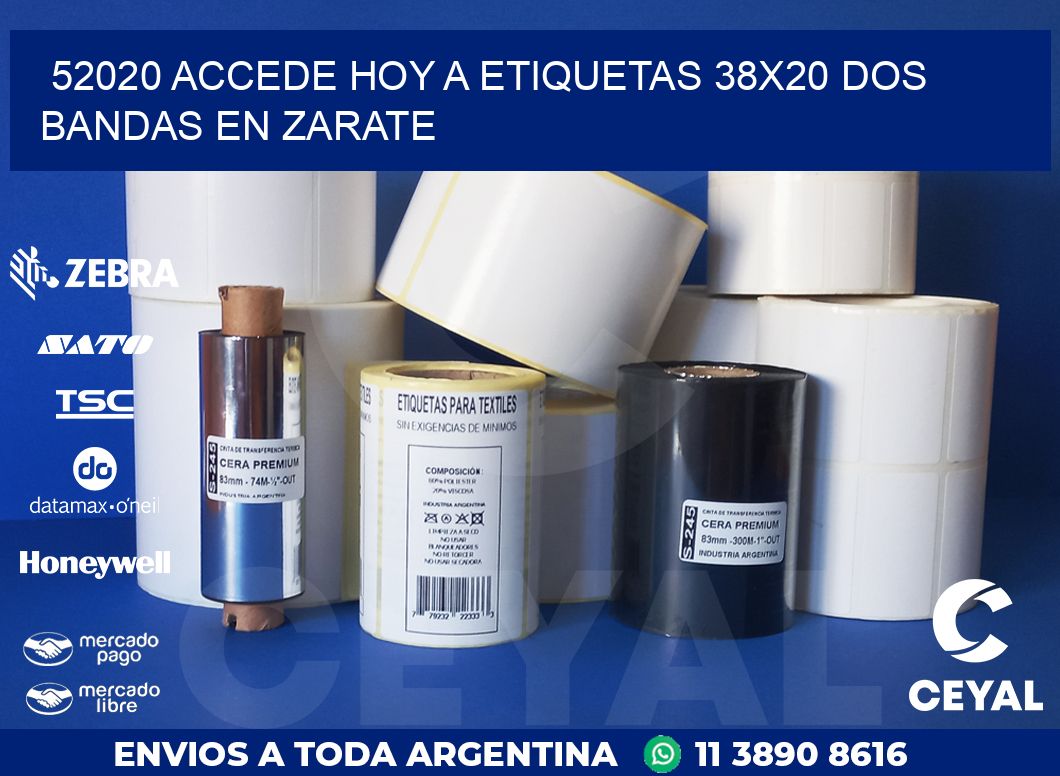 52020 ACCEDE HOY A ETIQUETAS 38X20 DOS BANDAS EN ZARATE