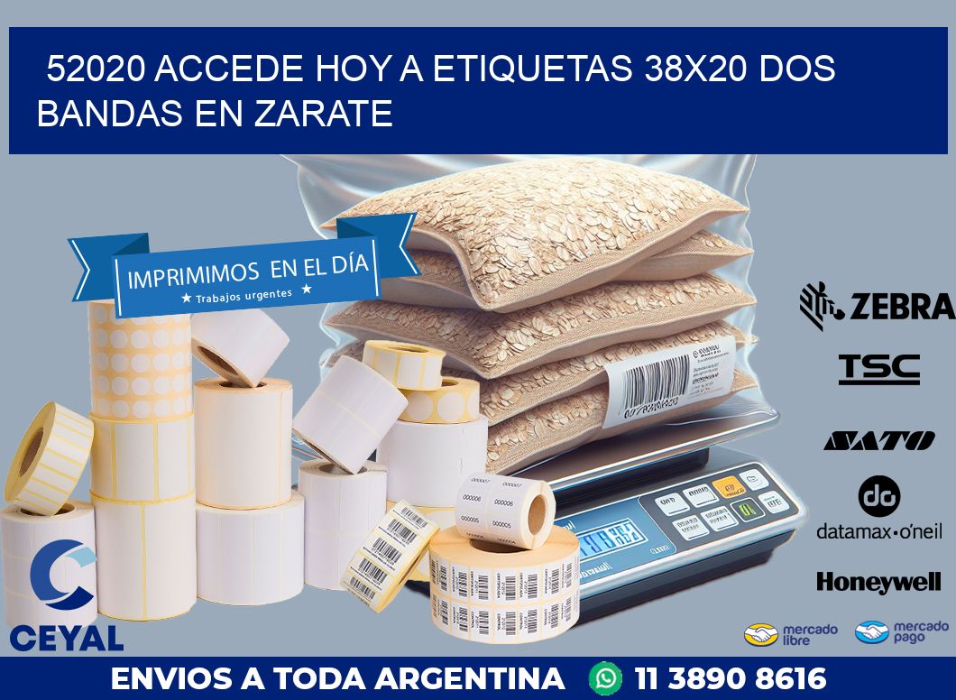 52020 ACCEDE HOY A ETIQUETAS 38X20 DOS BANDAS EN ZARATE
