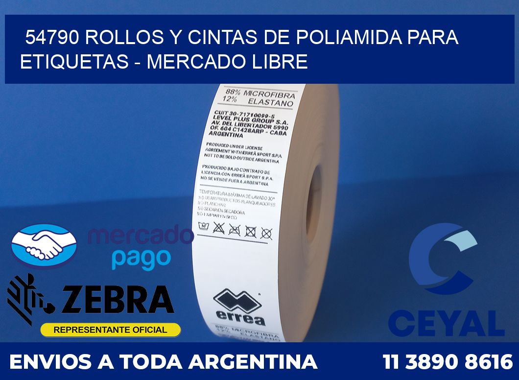 54790 ROLLOS Y CINTAS DE POLIAMIDA PARA ETIQUETAS - MERCADO LIBRE
