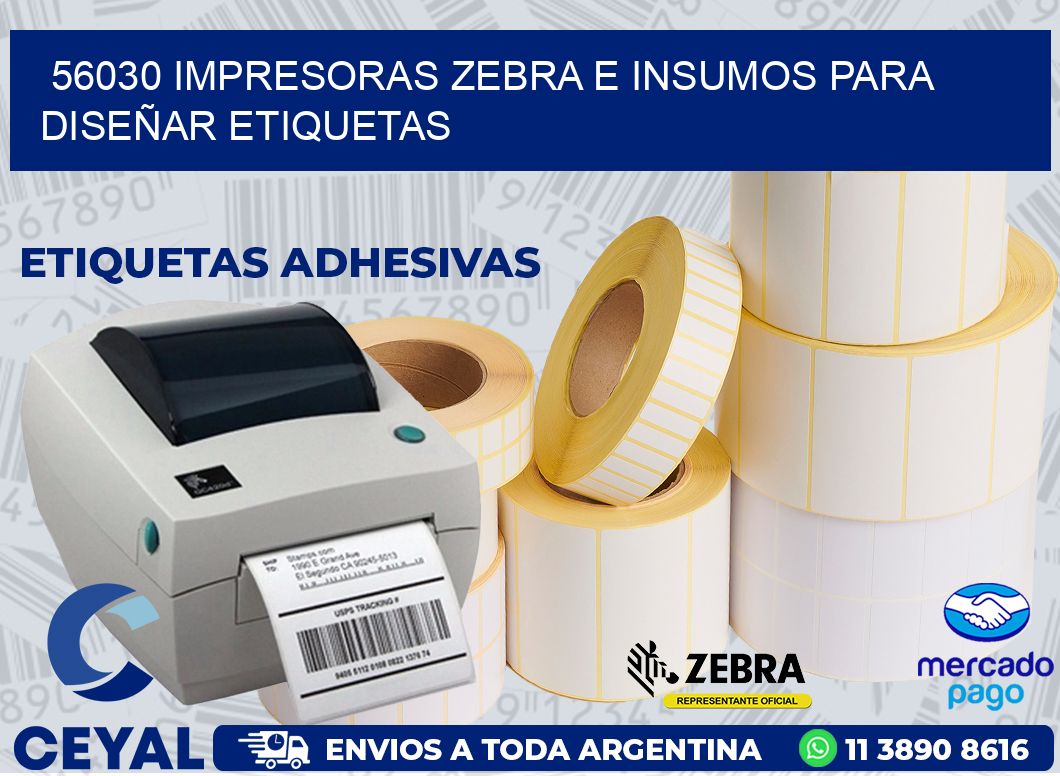 56030 IMPRESORAS ZEBRA E INSUMOS PARA DISEÑAR ETIQUETAS