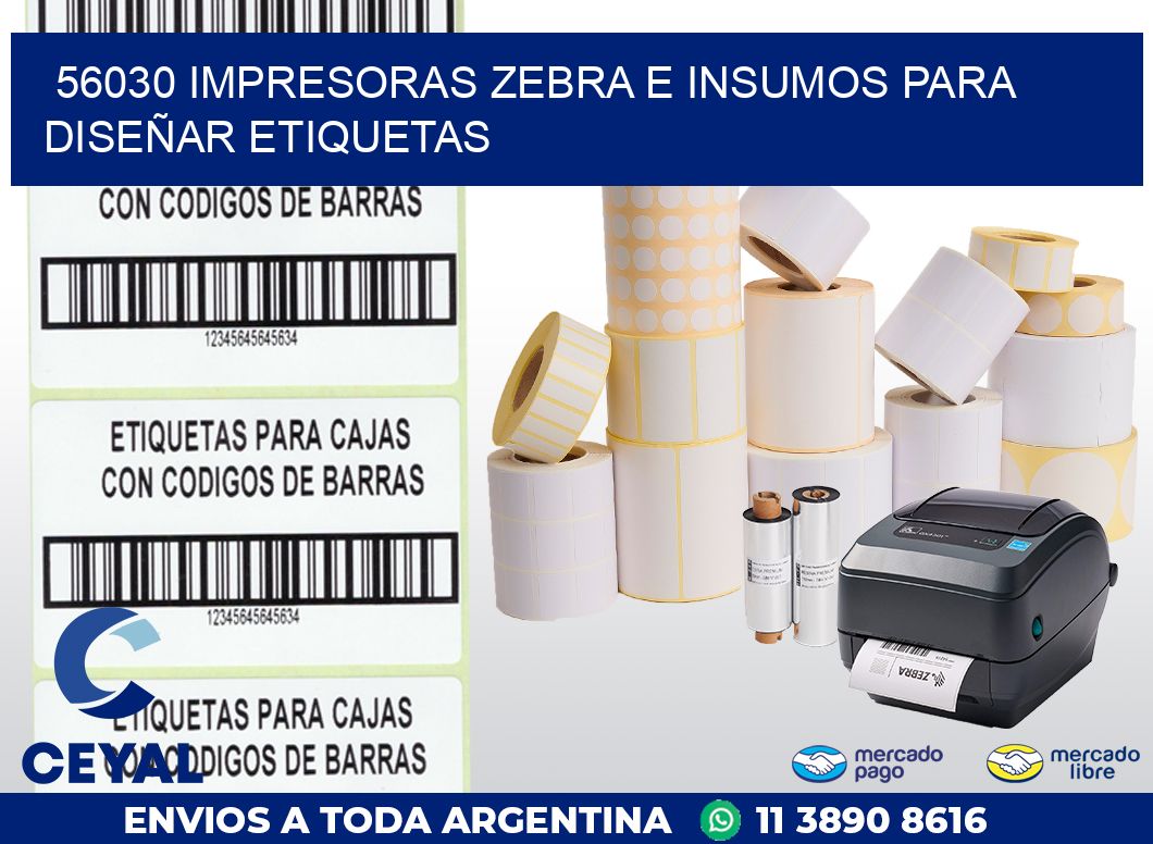 56030 IMPRESORAS ZEBRA E INSUMOS PARA DISEÑAR ETIQUETAS
