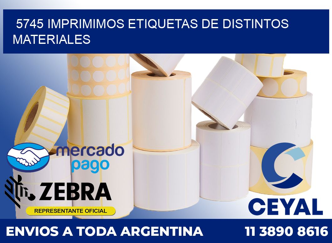 5745 IMPRIMIMOS ETIQUETAS DE DISTINTOS MATERIALES