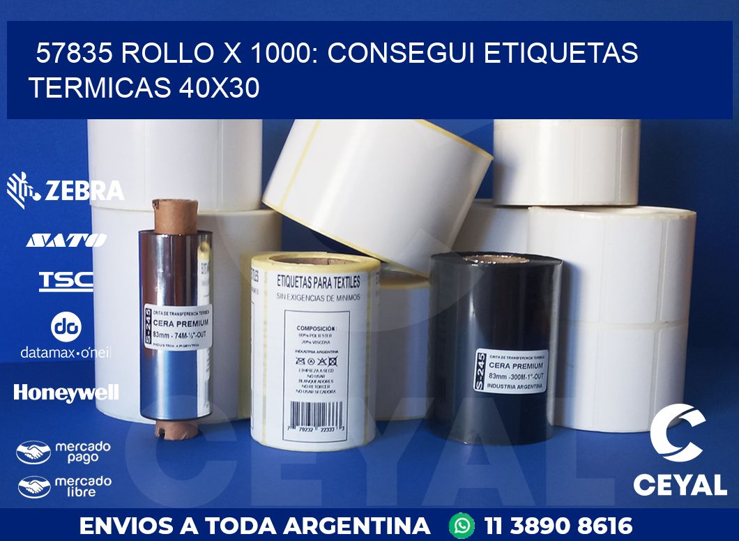 57835 ROLLO X 1000: CONSEGUI ETIQUETAS TERMICAS 40X30