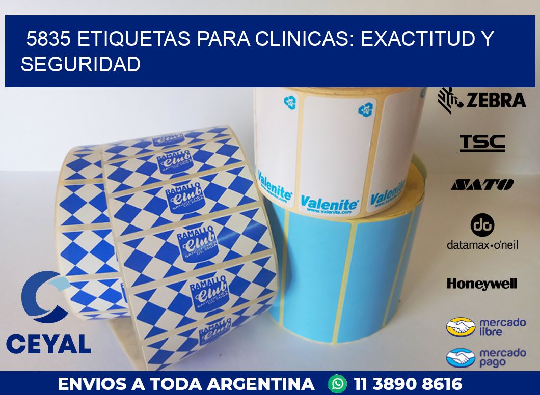 5835 ETIQUETAS PARA CLINICAS: EXACTITUD Y SEGURIDAD