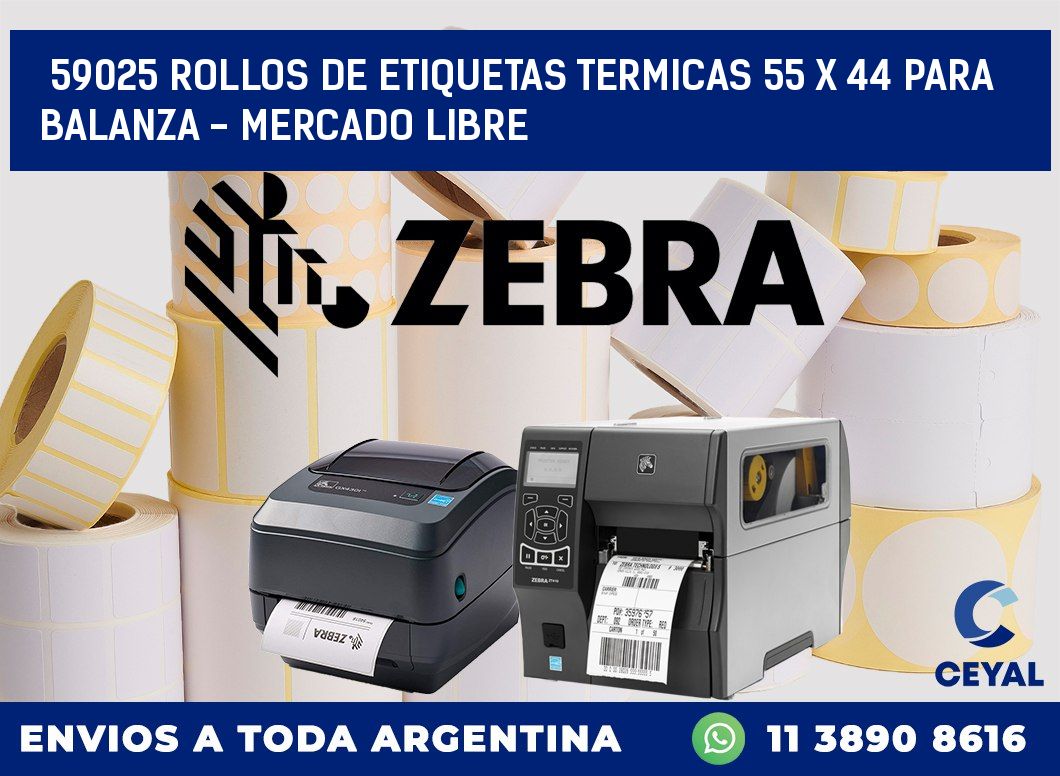 59025 ROLLOS DE ETIQUETAS TERMICAS 55 X 44 PARA BALANZA - MERCADO LIBRE