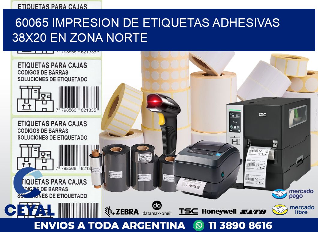 60065 IMPRESION DE ETIQUETAS ADHESIVAS 38X20 EN ZONA NORTE