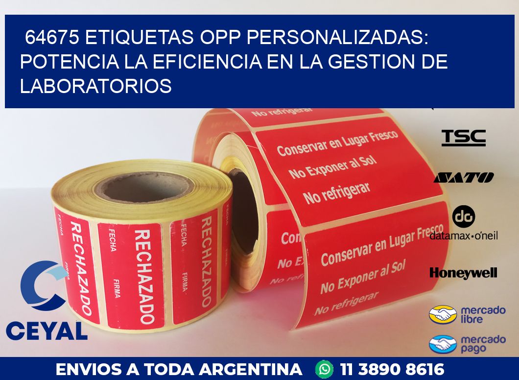 64675 ETIQUETAS OPP PERSONALIZADAS: POTENCIA LA EFICIENCIA EN LA GESTION DE LABORATORIOS