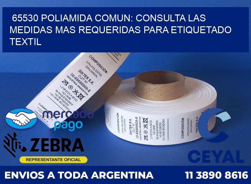 65530 POLIAMIDA COMUN: CONSULTA LAS MEDIDAS MAS REQUERIDAS PARA ETIQUETADO TEXTIL