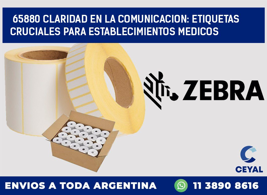 65880 CLARIDAD EN LA COMUNICACION: ETIQUETAS CRUCIALES PARA ESTABLECIMIENTOS MEDICOS