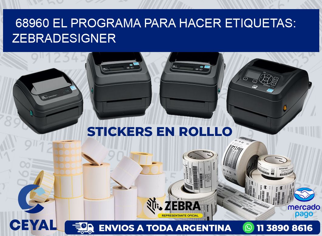68960 EL PROGRAMA PARA HACER ETIQUETAS: ZEBRADESIGNER