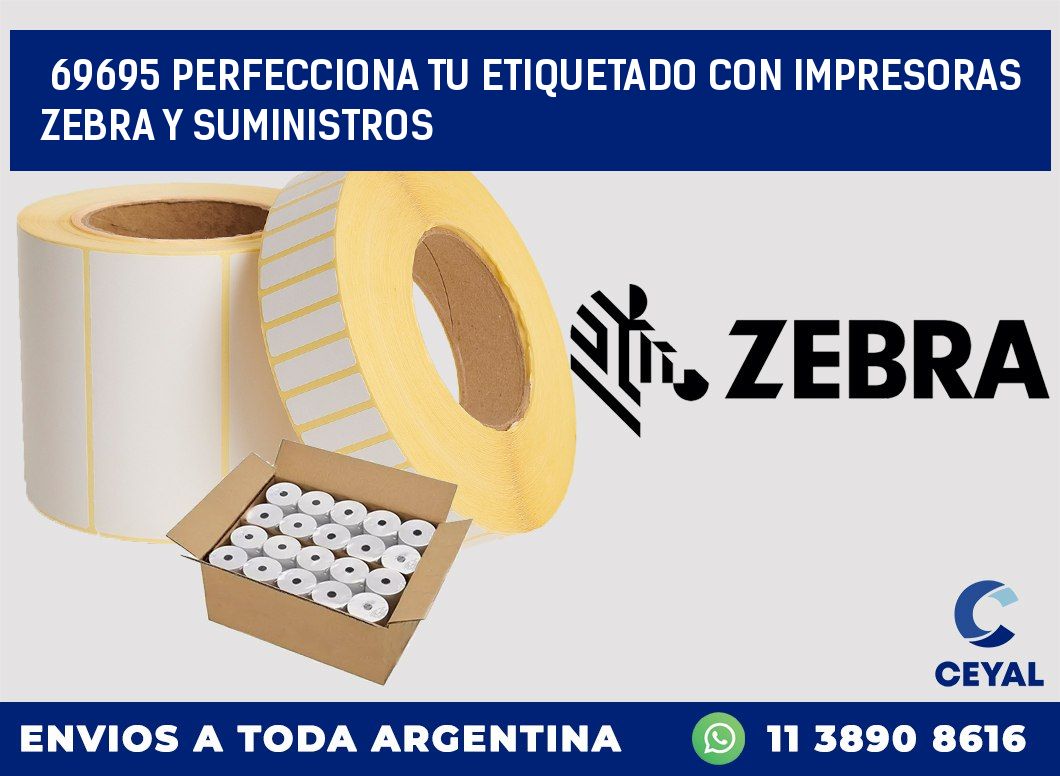 69695 PERFECCIONA TU ETIQUETADO CON IMPRESORAS ZEBRA Y SUMINISTROS