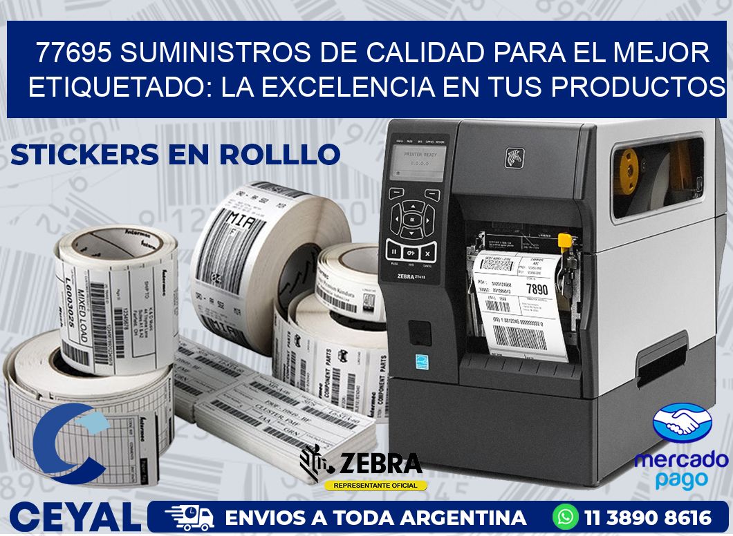 77695 SUMINISTROS DE CALIDAD PARA EL MEJOR ETIQUETADO: LA EXCELENCIA EN TUS PRODUCTOS