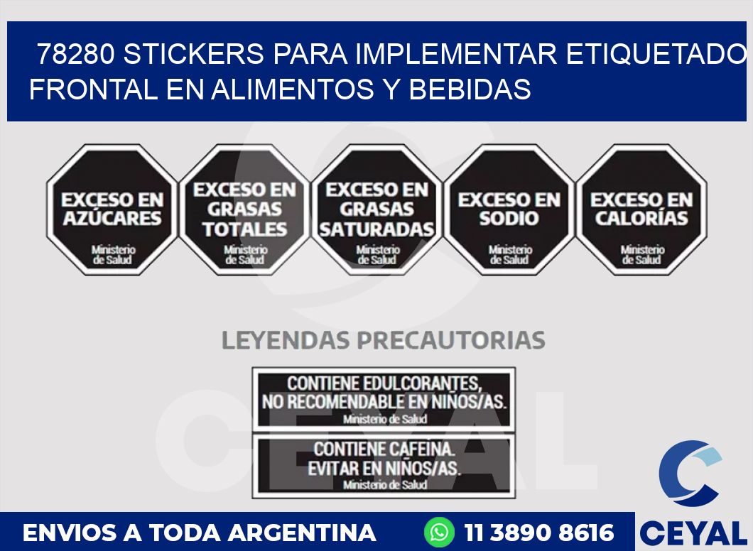 78280 STICKERS PARA IMPLEMENTAR ETIQUETADO FRONTAL EN ALIMENTOS Y BEBIDAS