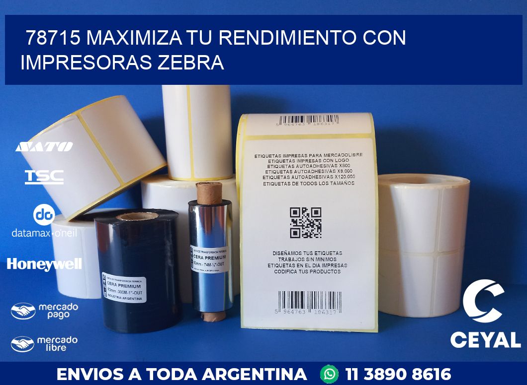 78715 MAXIMIZA TU RENDIMIENTO CON IMPRESORAS ZEBRA