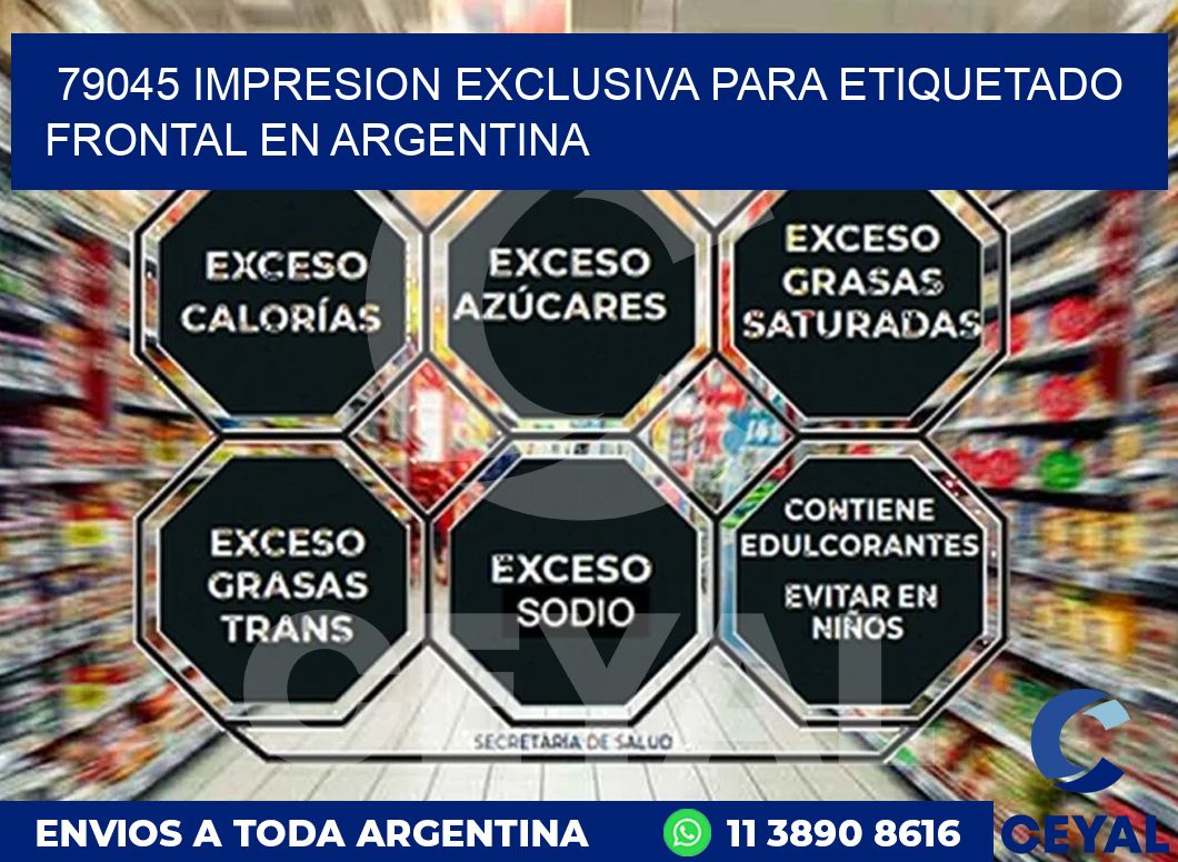 79045 IMPRESION EXCLUSIVA PARA ETIQUETADO FRONTAL EN ARGENTINA