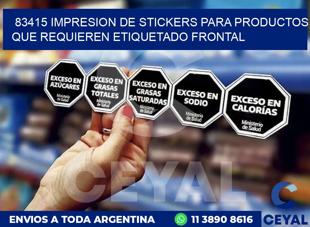 83415 IMPRESION DE STICKERS PARA PRODUCTOS QUE REQUIEREN ETIQUETADO FRONTAL