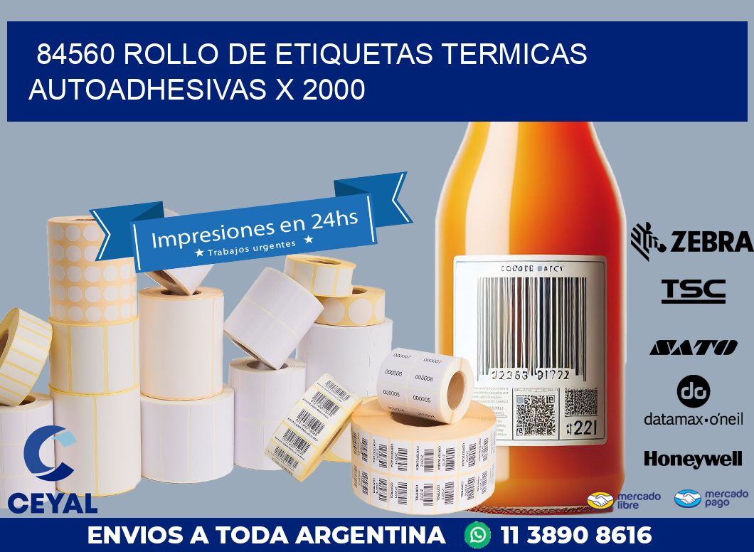 84560 ROLLO DE ETIQUETAS TERMICAS AUTOADHESIVAS X 2000