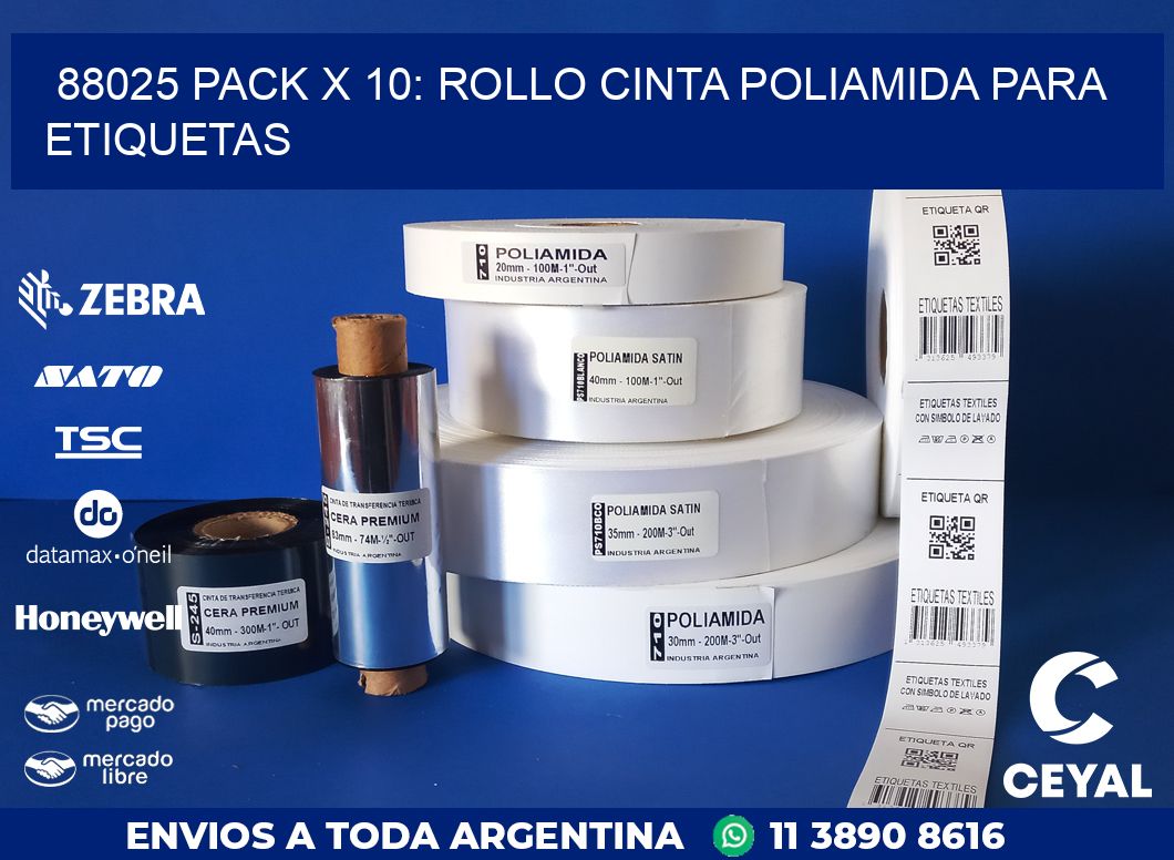88025 PACK X 10: ROLLO CINTA POLIAMIDA PARA ETIQUETAS