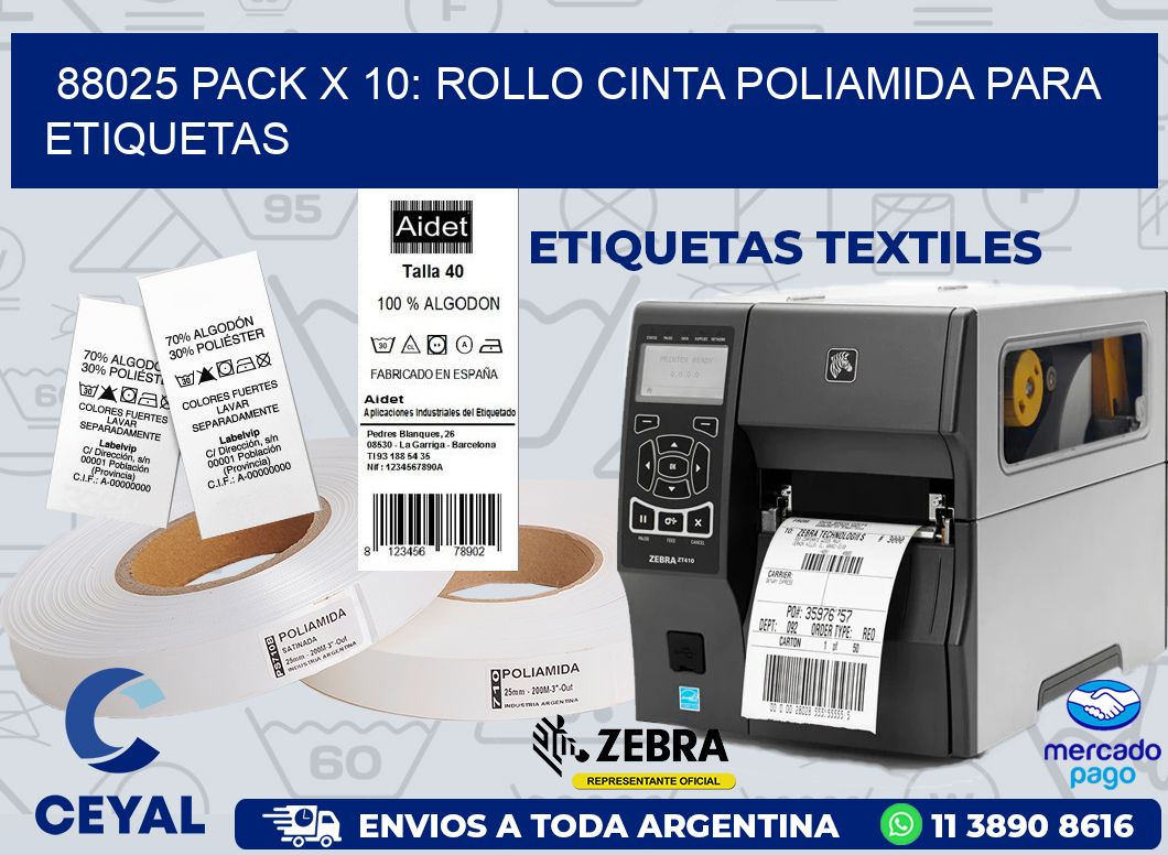 88025 PACK X 10: ROLLO CINTA POLIAMIDA PARA ETIQUETAS
